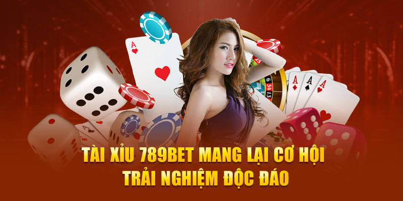 Tài xỉu 789Bet mang lại cơ hội trải nghiệm độc đáo